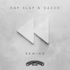 Kap Slap & Gazzo - Rewind (Radio Edit)