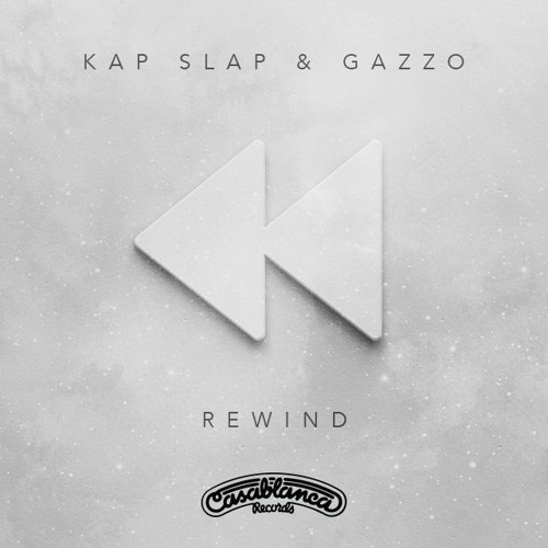 Kap Slap & Gazzo - Rewind (Radio Edit)