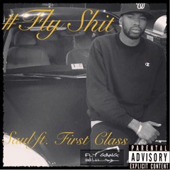 #FlyShit ft. First Class