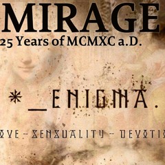 Mirage(Original Mix) - A Tribute to Enigma (25 Years of MCMXC a.D. )Free Download