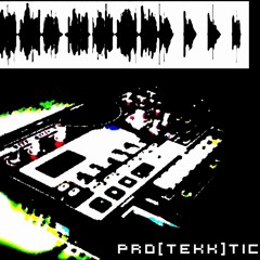 Pro[TEKK]tic - EinFACH Drauf Los