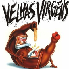 Velhas Virgens - Beijos De Corpo