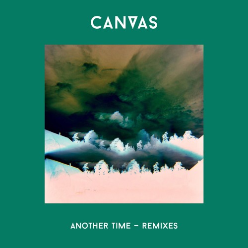 CANVAS - Another Time (Remixes)