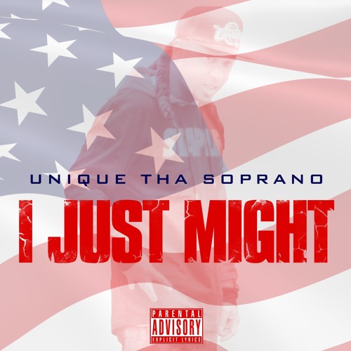 Stream Unique Tha Soprano - I Just Might by AYMTHEMOB | Listen online ...
