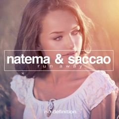 Natema & Saccao - Run Away (Original Mix) NO DEFINITION - TOP #15 @ BEATPORT