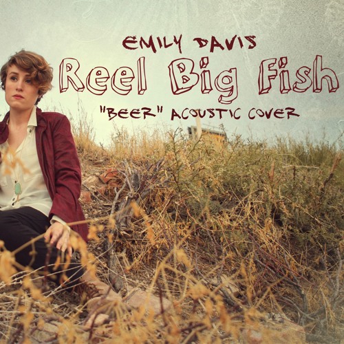 Reel Big Fish - Beer [Acoustic Cover]