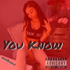 GeeBandz - You Know