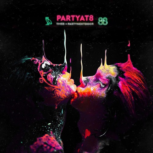 PARTYNEXTDOOR - Party at 8