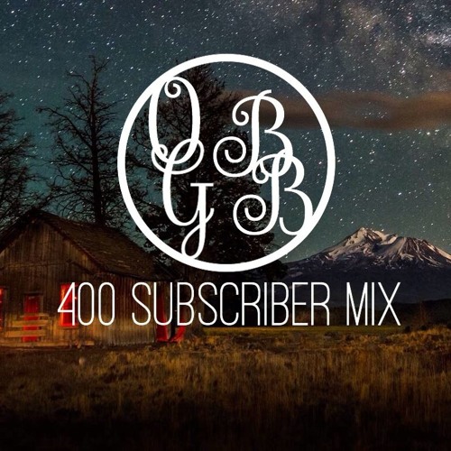 O.G Bass Boost 400 Subscriber Mix