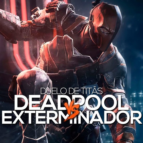 Deadpool Vs Exterminador Duelo De Titãs Remake By 7