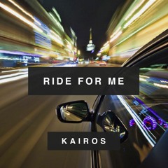 Ride For Me