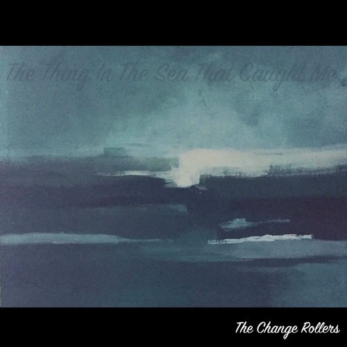 The Thing In The Sea That Caught Me