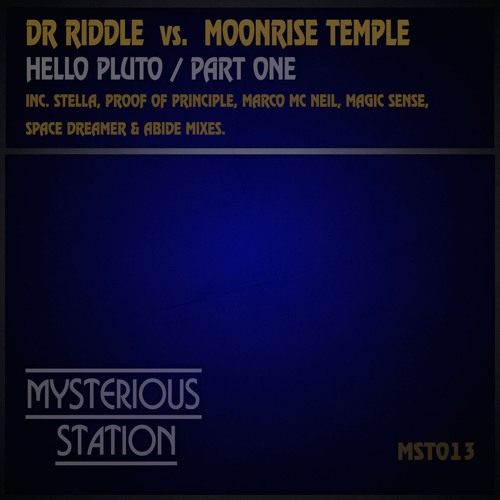 01. Dr Riddle Vs. Moonrise Temple - Hello Pluto (Zero Gravity Pres Stella Remix)