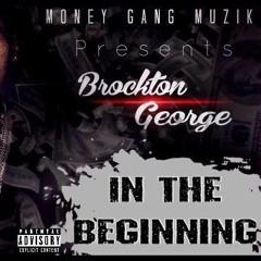 BrocktonGeorge Ft Erik Foreign-Had To Grind
