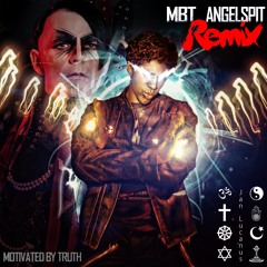 MBT (Motivated By Truth)   Angelspit Remix