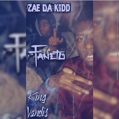 Faneto Zae Da Kidd Ft King Vandis (Remix/Freestyle)
