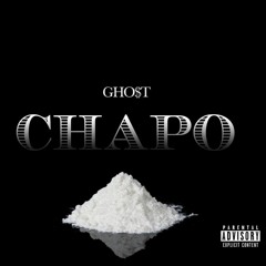 Ghost - El Chapo
