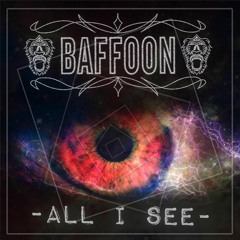 Baffoon - All I See (Original Mix)