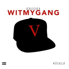 KROOK$ - WIT MY GANG (Prod. By Lord Rolex)