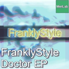 FranklyStyle - Doctor EP