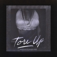 Tore Up (Produced by Jahaan Sweet)