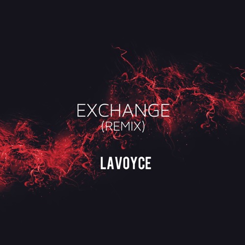 Stream Exchange by Bryson Tiller Remix LaVoyce by LaVoyceMusic