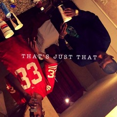 That's Just That