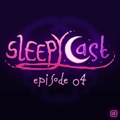 SleepyCast S2:E4 - [Pavlov's Dick Bone]