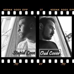Jason Derulo - Stupid Love & Oud (Orient) Cover (by Ersin Ersavas)