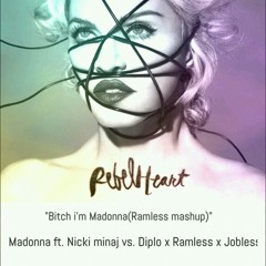 Bitch i'm madonna(Ramless muashup) Madonna ft. Nicki minaj x Diplo x Ramless x Jobless