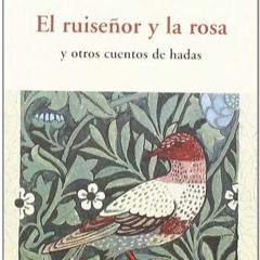 LECTURA EL RUISEÑOR Y LA ROSA. CUENTO OSCAR WILDE.MP3