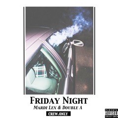 Friday Night (feat. Double A)