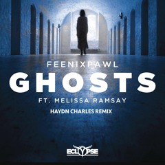 Feenixpawl Ft. Melissa Ramsay - Ghost (Haydn Charles Remix)