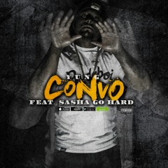 "Convo" feat. Sasha Go Hard