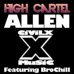 High Cartel - Allen (feat. BroChill) ()