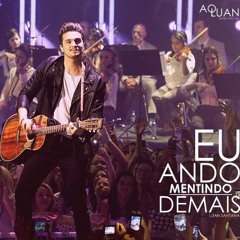 Luan Santana - Eu Ando Mentindo Demais