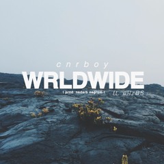 cnrboy - WRLDWIDE Ft. ellzBS (prod. nedarb)