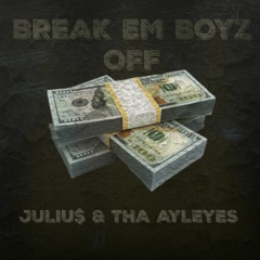 Break Em Boyz Off (Produced by @EP979 )