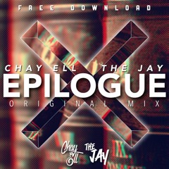 Chay Ell & The Jay - Epilogue (Original Mix)