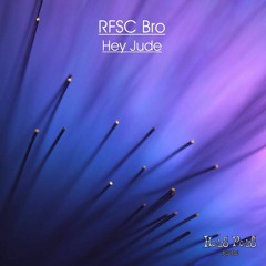 RFSC Bro - Hey Jude (Original Mix)