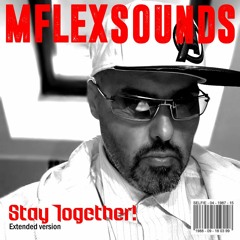Mflex Sounds - Stay Together