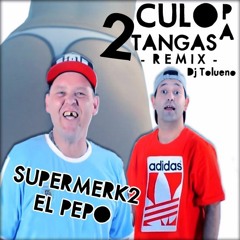 Culo Pa Dos Tangas - Supermerka2 feat. El Pepo y la Superbanda Gedienta [Dj Tolueno]