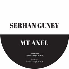 Serhan Guney & Mt Axel - Child's Game (Preview)