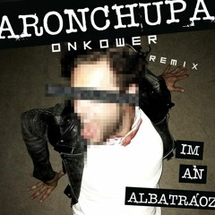 AronChupa - I´m An Albatraoz (Onkower Remix)