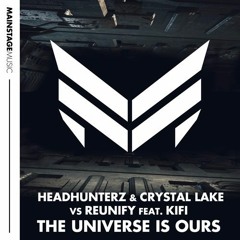 Headhunterz & Crystal Lake vs. Reunify (feat. KiFi) - The Universe Is Ours