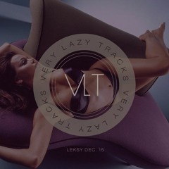 Leksy - Lazy Tracks Dec.15