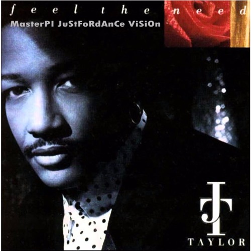J.T. Taylor/JT Taylor: Feel The Need: CD J.T. Taylor/JT Taylor: Feel The Need: CD