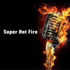 Super Hot Fire