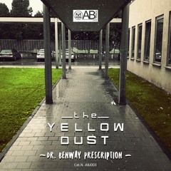 ABJ003 - The Yellow Dust - Dr. Benway Prescription - OUT 10/12/2015