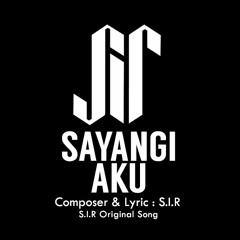 SIR - Sayangi Aku (Original Song)
